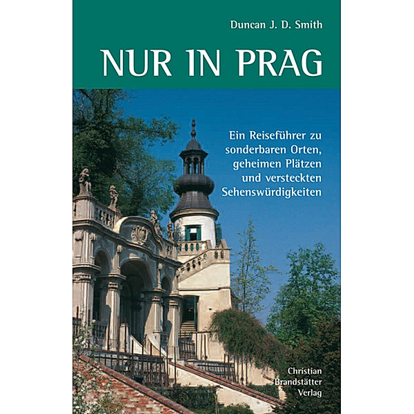 Nur in Prag, Duncan J. D. Smith