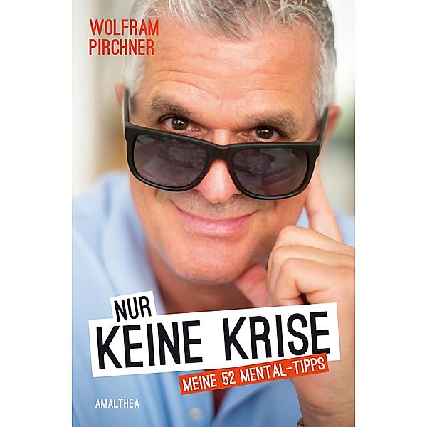 Nur keine Krise, Wolfram Pirchner