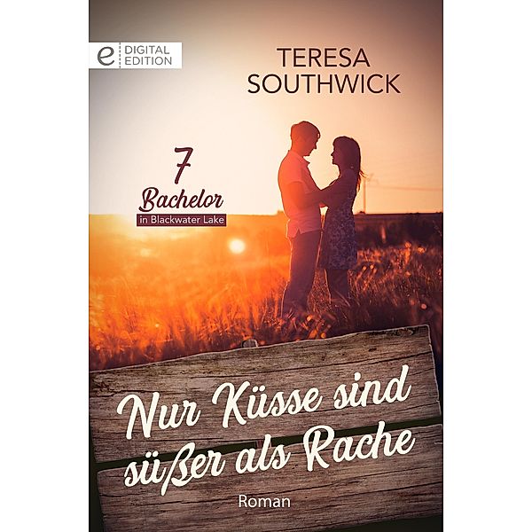 Nur Küsse sind süßer als Rache, Teresa Southwick