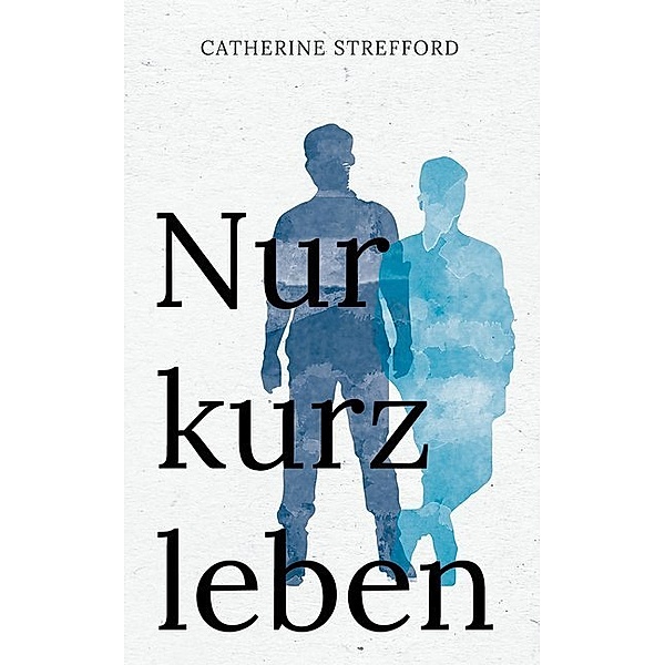 Nur kurz leben, Catherine Strefford
