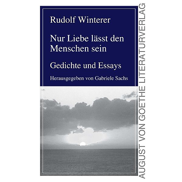 Nur Liebe lässt den Menschen sein, Rudolf Winterer