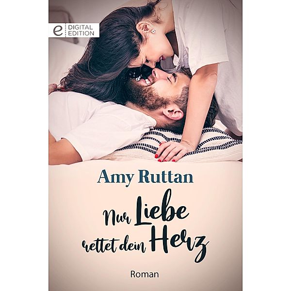 Nur Liebe rettet dein Herz, Amy Ruttan