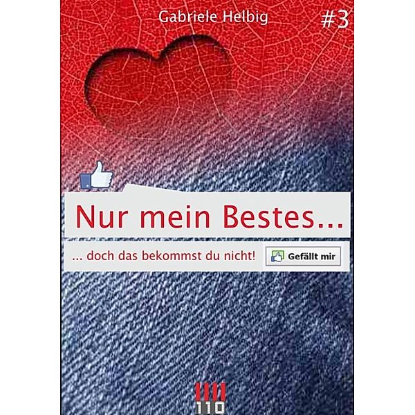 Nur mein Bestes... #3, Gabriele Helbig