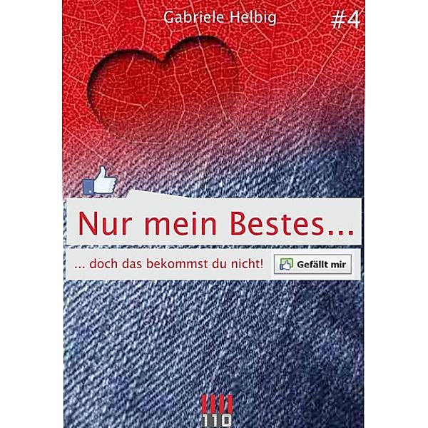 Nur mein Bestes... #4, Gabriele Helbig