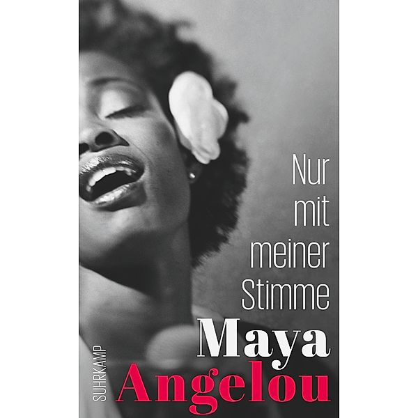 Nur mit meiner Stimme / Maya Angelous Memoiren Bd.3, Maya Angelou