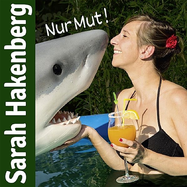 Nur Mut!, Sarah Hakenberg