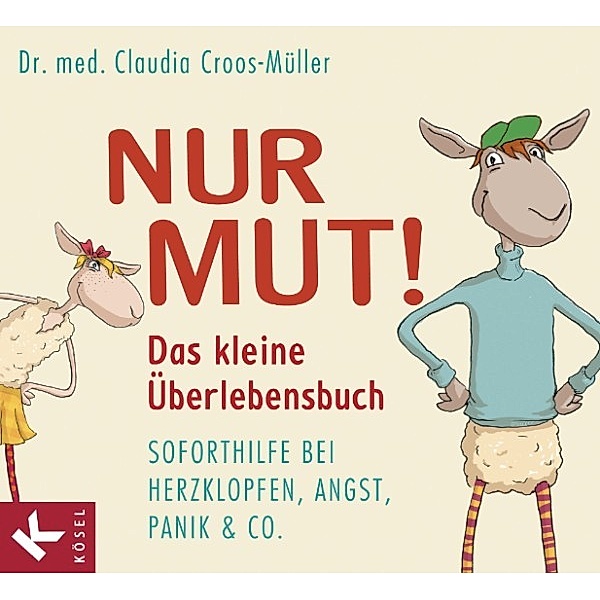Nur Mut! Das kleine Überlebensbuch, Claudia Croos-Müller