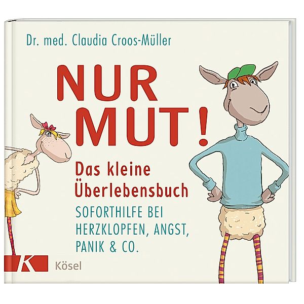 Nur Mut! Das kleine Überlebensbuch, Claudia Croos-Müller