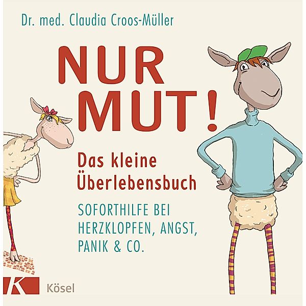 Nur Mut! Das kleine Überlebensbuch / Claudia Croos-Müller Bd.2, Claudia Croos-Müller