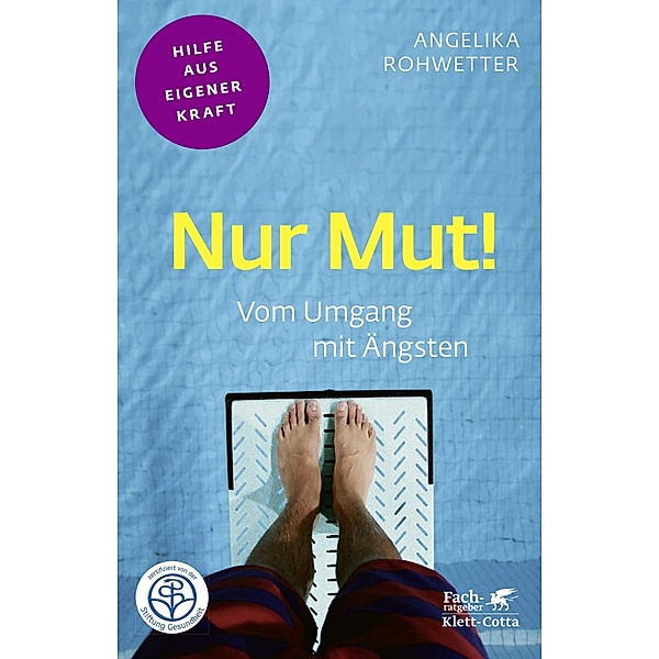 Nur Mut! / Fachratgeber Klett-Cotta, Angelika Rohwetter