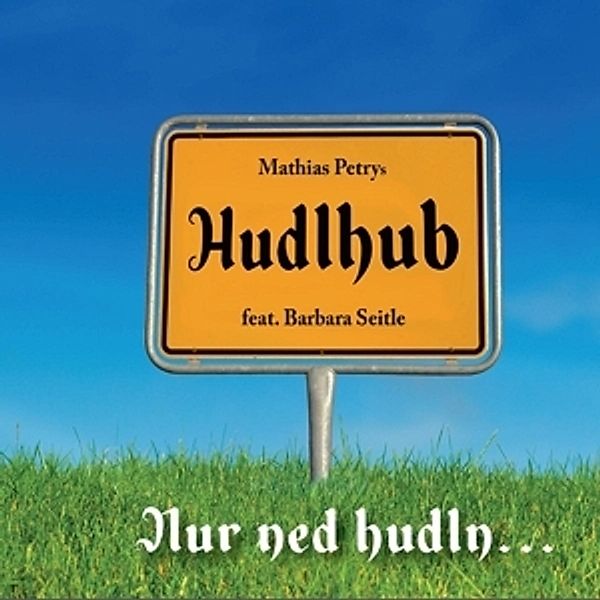 Nur Ned Hudln, Hudlhub