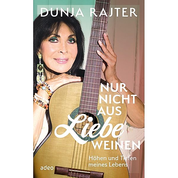 Nur nicht aus Liebe weinen, Dunja Rajter