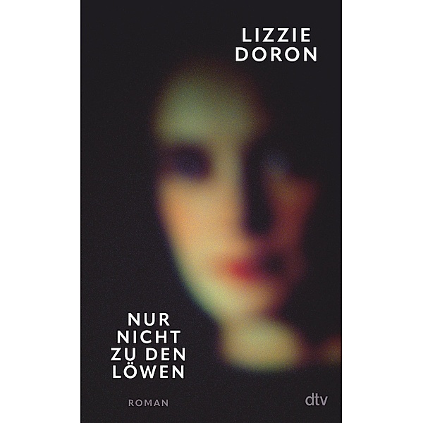 Nur nicht zu den Löwen, Lizzie Doron