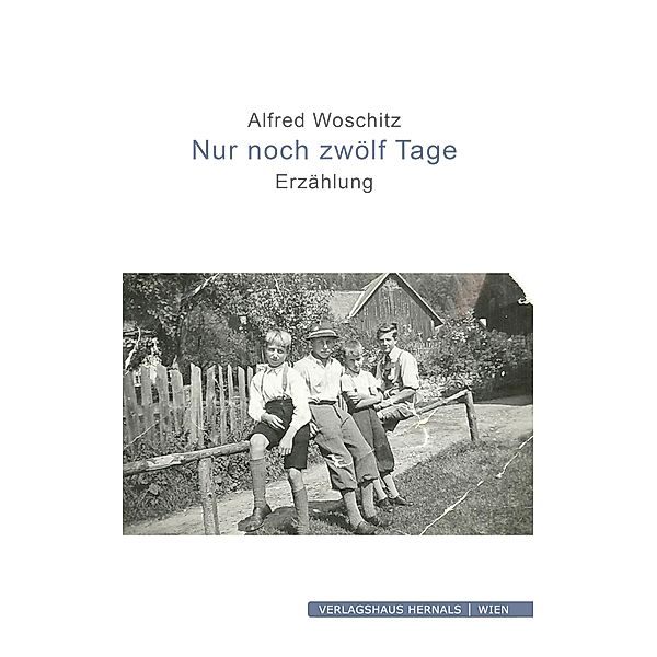 Nur noch zwölf Tage, Alfred Woschitz