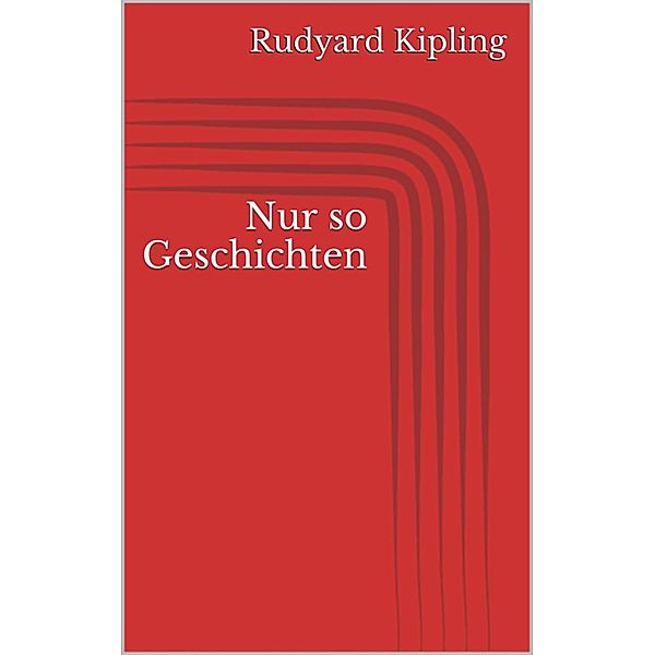 Nur so Geschichten, Rudyard Kipling