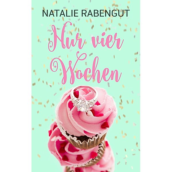 Nur vier Wochen / DeD Bd.6, Natalie Rabengut