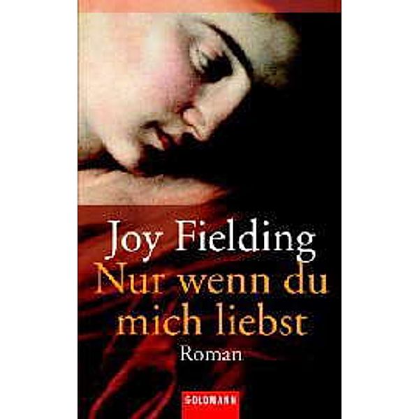Nur wenn du mich liebst, Joy Fielding