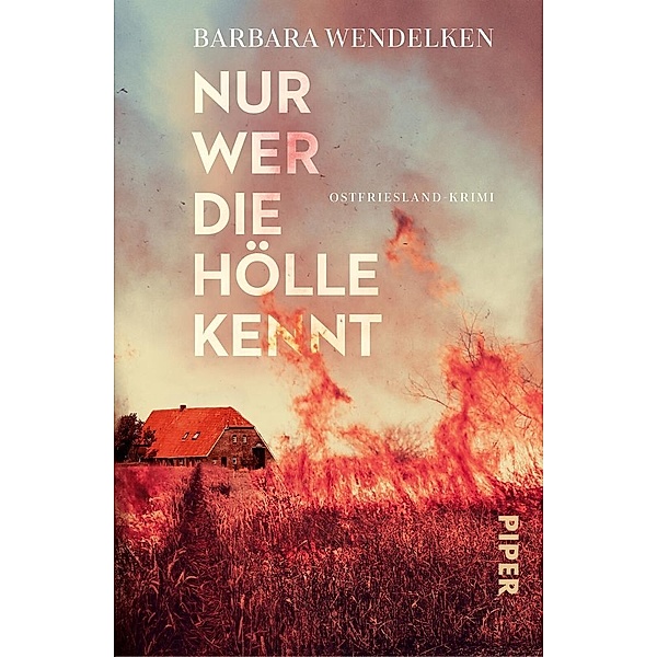 Nur wer die Hölle kennt / Nola van Heerden & Renke Nordmann Bd.4, Barbara Wendelken