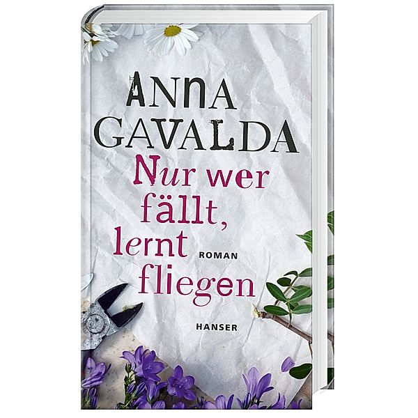 Nur wer fällt, lernt fliegen, Anna Gavalda