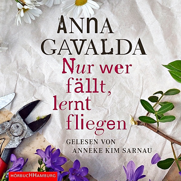 Nur wer fällt, lernt fliegen, 4 CDs, Anna Gavalda
