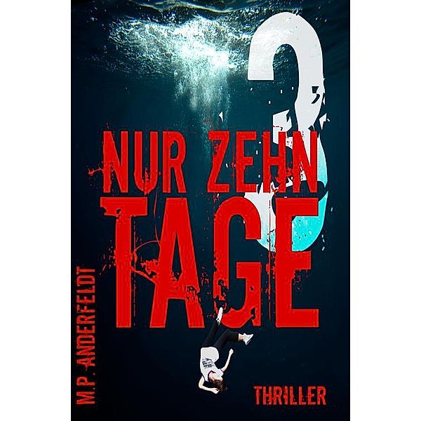 Nur zehn Tage - 3, M. P. Anderfeldt