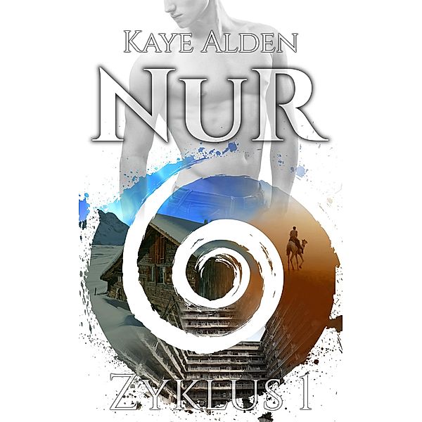 NuR - Zyklus 1 / NuR-Sammelband Bd.1, Kaye Alden