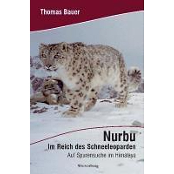 Nurbu - Im Reich des Schneeleoparden, Thomas Bauer