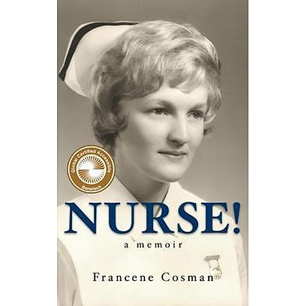 Nurse! A Memoir, Francene Cosman