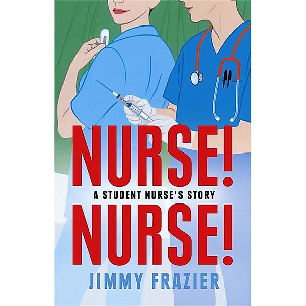 Nurse! Nurse!, Jimmy Frazier