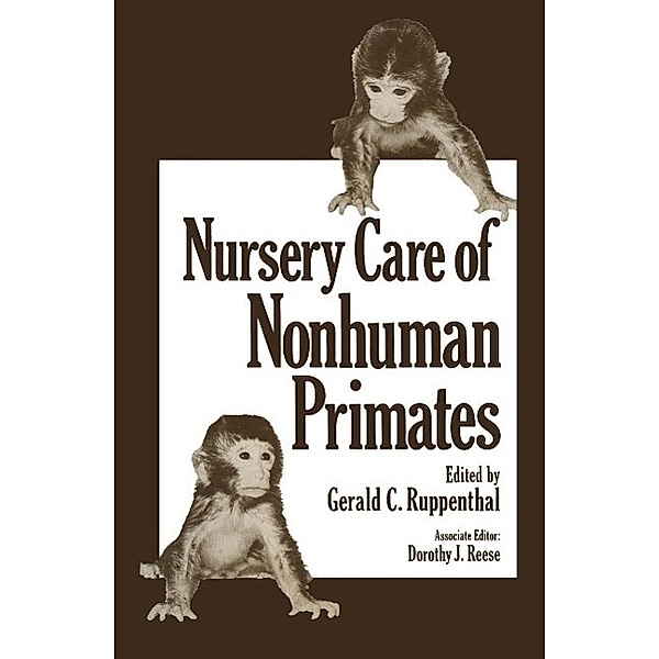 Nursery Care of Nonhuman Primates / Advances in Primatology