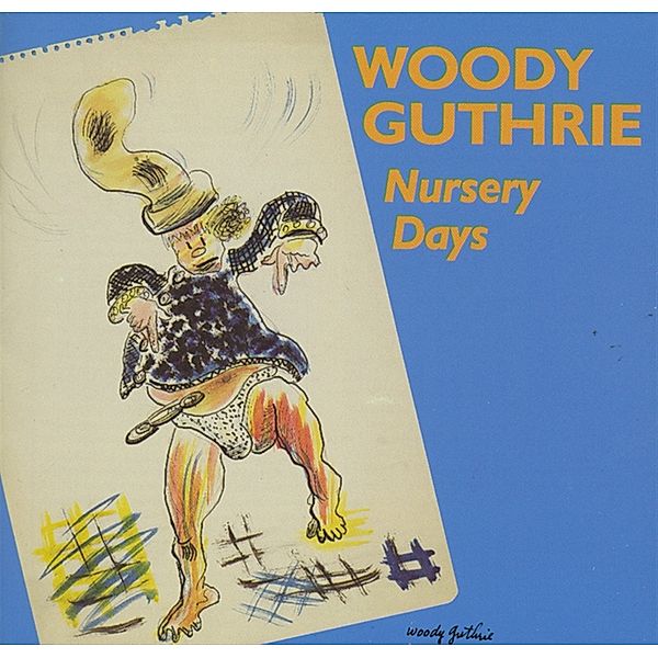 Nursery Days, Woody Guthrie