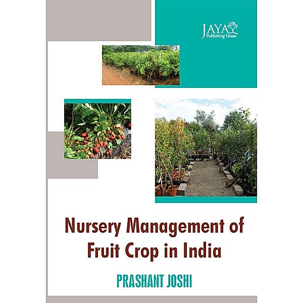 Nursery Management Of Fruit Crop In India, Prashant Joshi