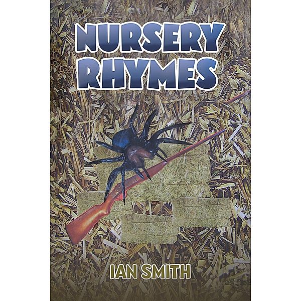 Nursery Rhymes / Austin Macauley Publishers Ltd, Ian Smith