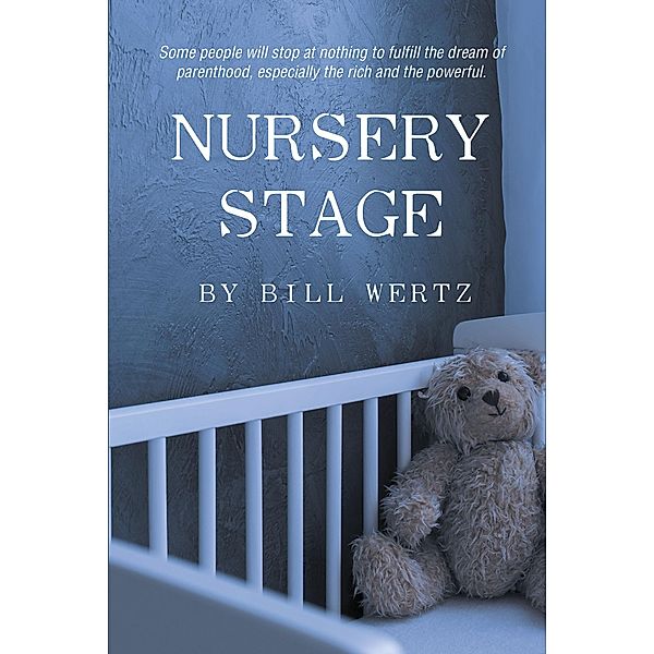 Nursery Stage, Bill Wertz