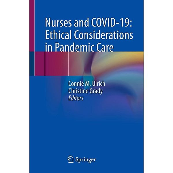 Nurses and COVID-19: Ethical Considerations in Pandemic Care