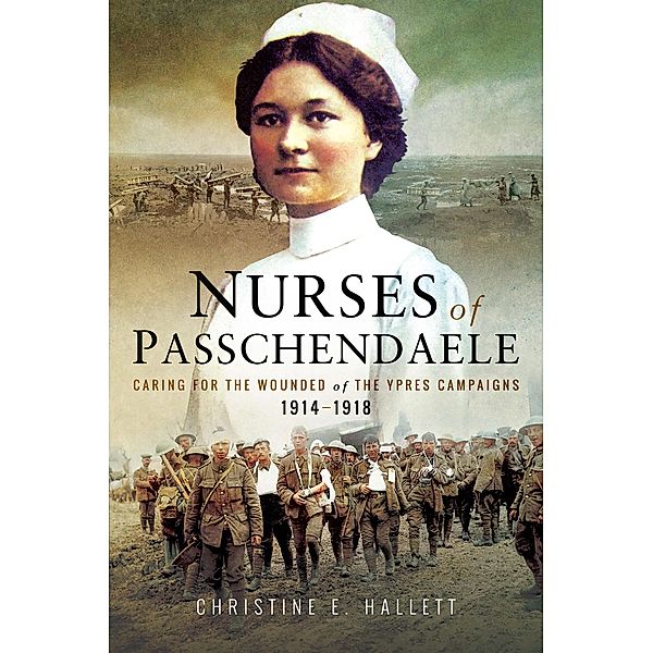 Nurses of Passchendaele, Christine E. Hallett