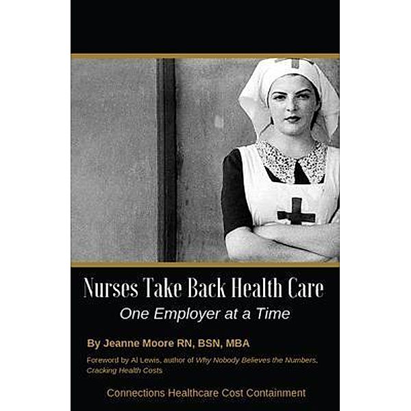 Nurses Take Back Health Care One Employer at a Time, Jeanne Moore