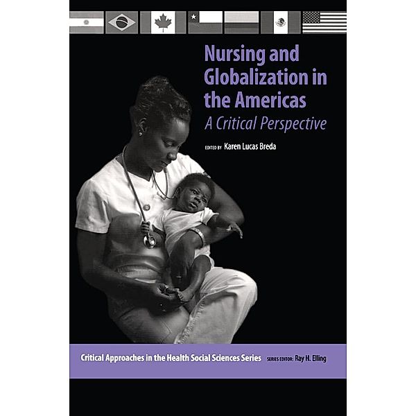 Nursing and Globalization in the Americas, Karen Lucas Breda, Ray H Elling