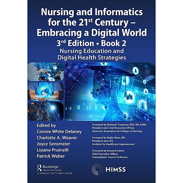 Nursing and Informatics for the 21st Century - Embracing a Digital World, 3rd Edition - Book 2