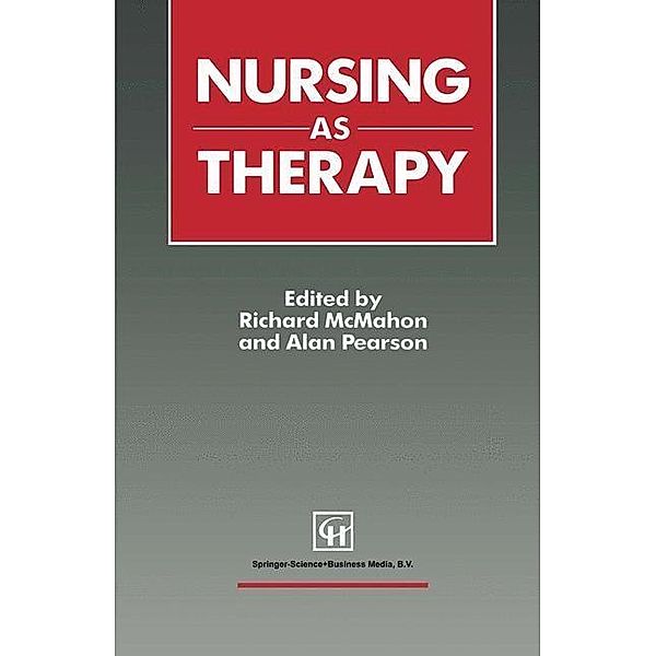 Nursing as Therapy, Richard Mcmahon, Alan Pearson