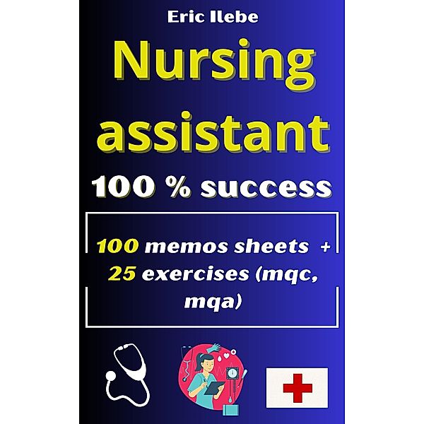 Nursing assistant in long term care 100 % success, Eric Ilebe