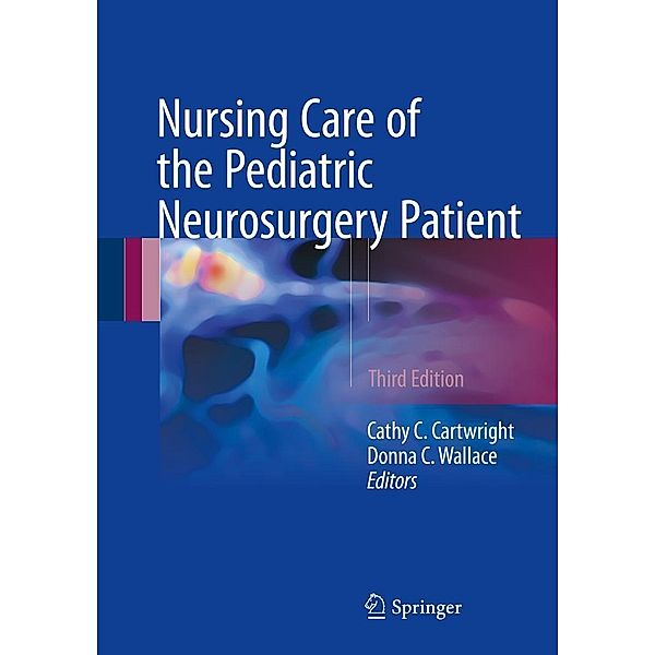 Nursing Care of the Pediatric Neurosurgery Patient