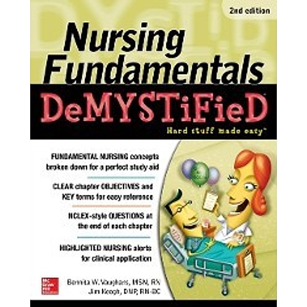 Nursing Fundamentals DeMYSTiFieD, Jim Keogh, Bennita Vaughans
