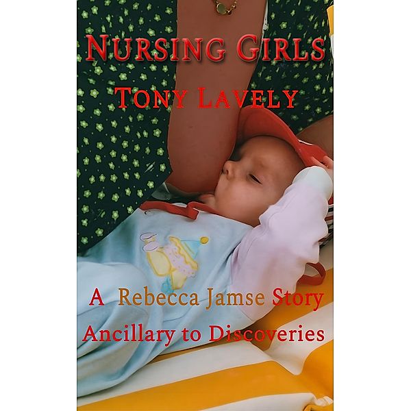 Nursing Girls (Rebecca Jamse Thriller, #5.1) / Rebecca Jamse Thriller, Tony Lavely