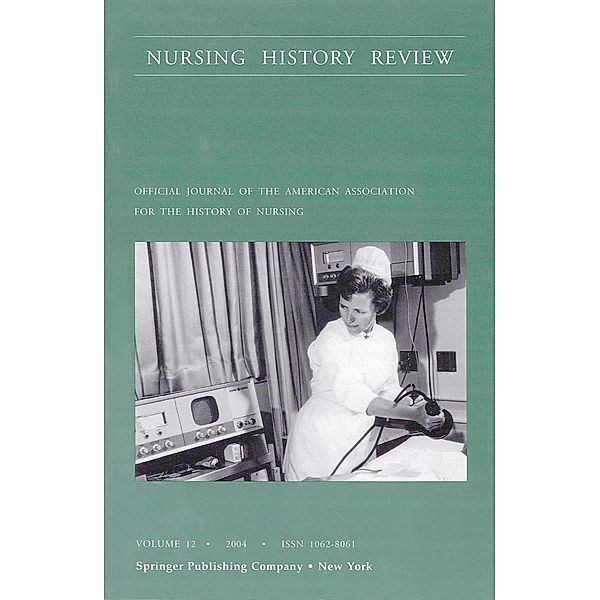 Nursing History Review, Volume 12, 2004 / Nursing History Review Bd.12