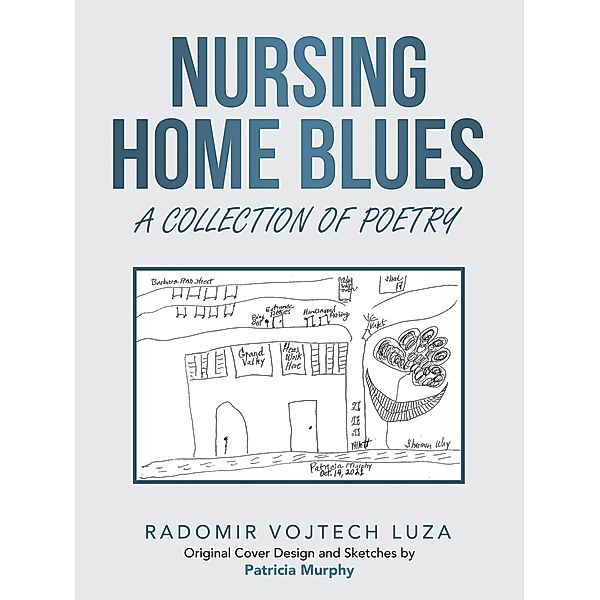 Nursing Home Blues, Radomir Vojtech Luza
