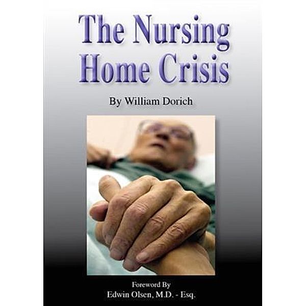 Nursing Home Crisis, William Dorich