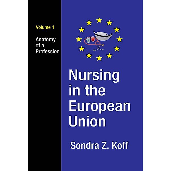 Nursing in the European Union, Sondra Z. Koff