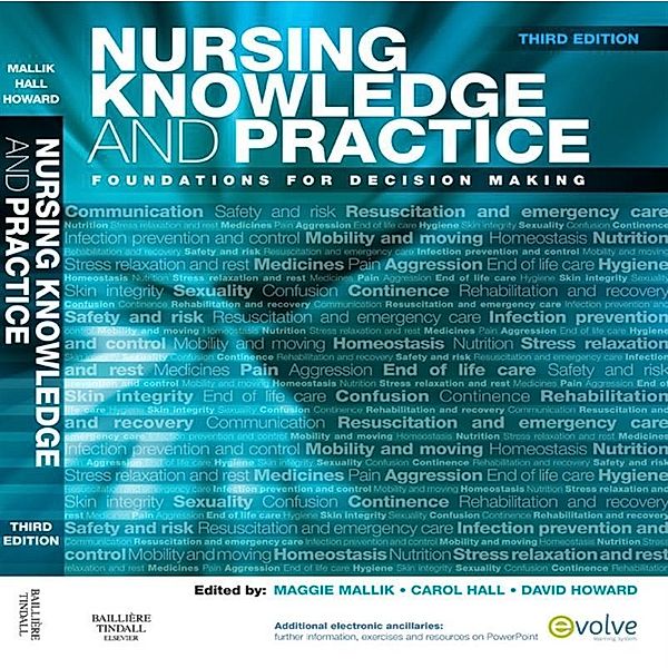 Nursing Knowledge and Practice E-Book, Maggie Mallik, Carol Hall, David Howard