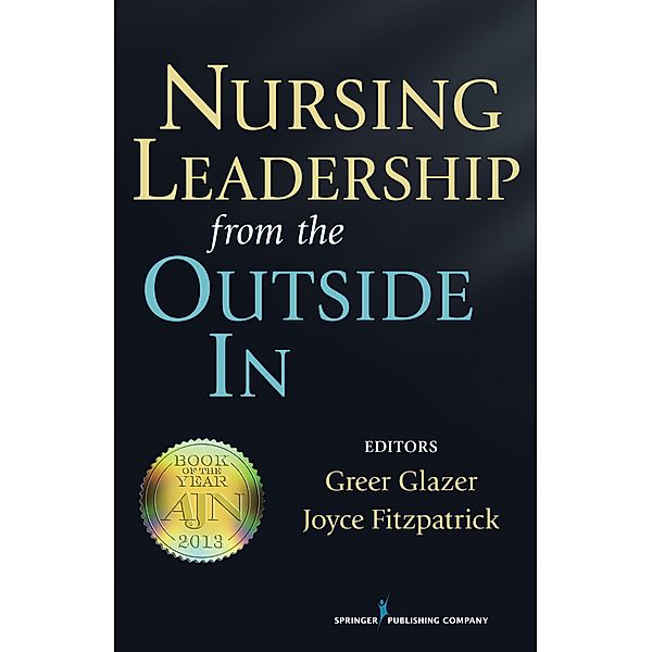 Nursing Leadership from the Outside In